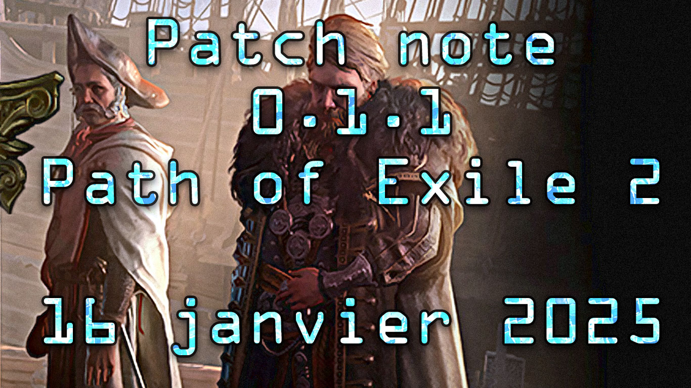 patch note 0.1.1 path of exile 2 16 janvier 2025