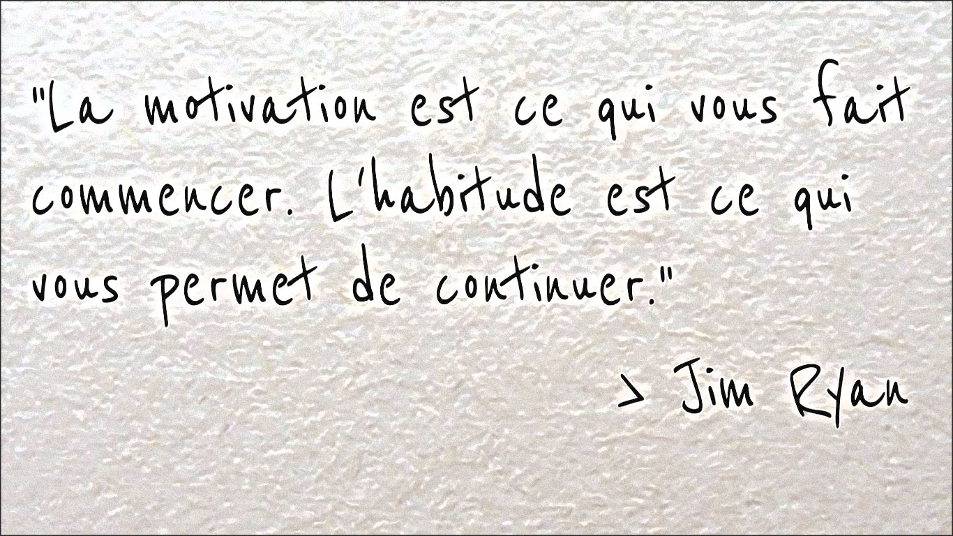 habitude plus forte que la motivation